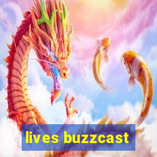 lives buzzcast